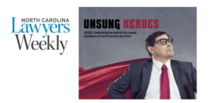 Paralegal Amber Caling named among 2024 Unsung Heros in NC Lawyers Weekly.